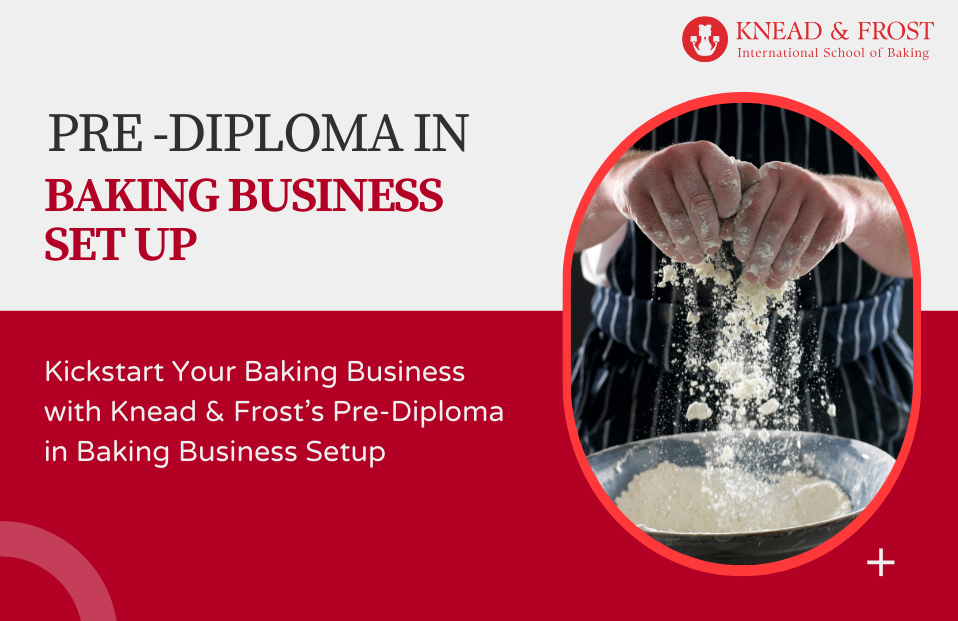 Kickstart Your Baking Business with Pre-Diploma in Baking Business Setup