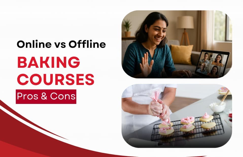 Online vs Offline Baking Courses: Pros & Cons